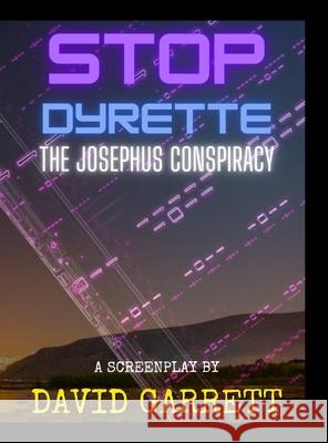 Stop Dyrette: The Josephus Conspiracy David Garrett 9781008994294