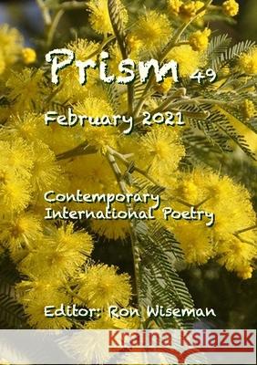 Prism 49 - February 2021 Ronald Wiseman 9781008997394 Lulu.com