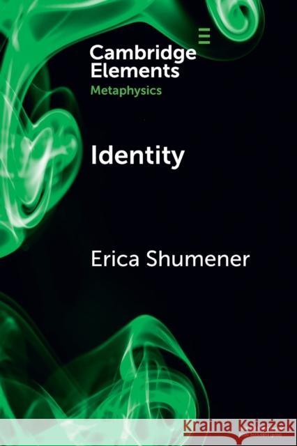 Identity Erica (University of Pittsburgh) Shumener 9781009001342 Cambridge University Press