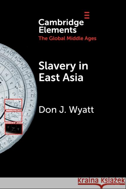 Slavery in East Asia Wyatt Don J. Wyatt 9781009001700 Cambridge University Press