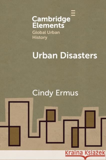 Urban Disasters Cindy (University of Texas, San Antonio) Ermus 9781009001908 Cambridge University Press