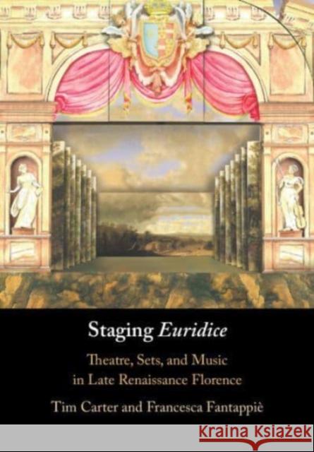Staging 'Euridice' Francesca Fantappie 9781009005715 Cambridge University Press