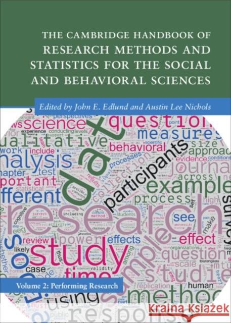 The Cambridge Handbook of Research Methods and Statistics for the Social and Behavioral Sciences: Volume 2: Volume 2: Performing Research John E. Edlund Austin Lee Nichols 9781009009713