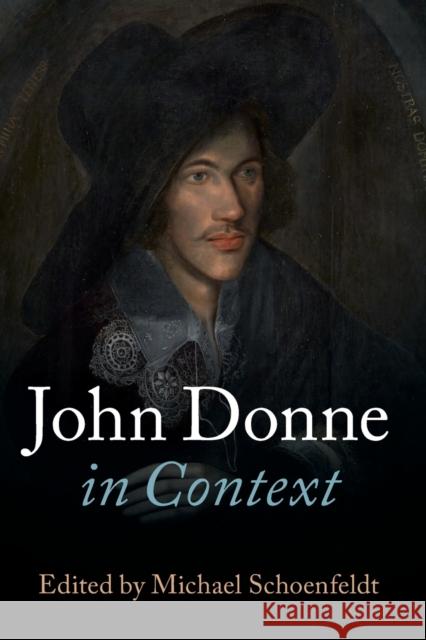 John Donne in Context Michael Schoenfeldt 9781009010481