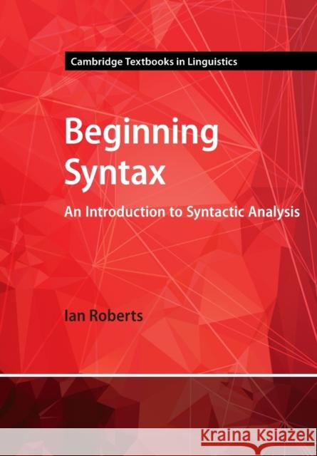 Beginning Syntax Roberts Ian Roberts 9781009010580 Cambridge University Press