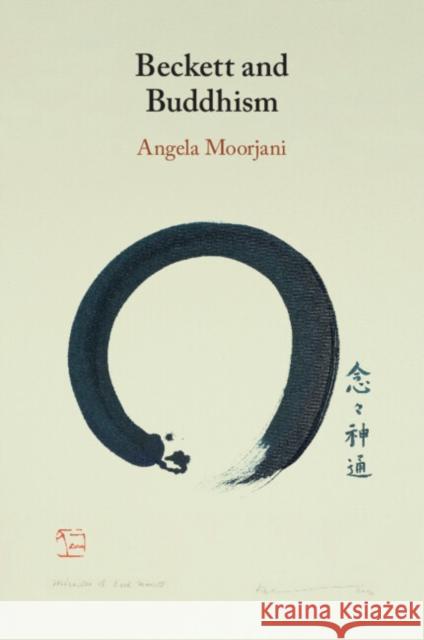 Beckett and Buddhism Angela (University of Maryland, Baltimore County) Moorjani 9781009010917