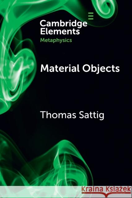Material Objects Thomas (Eberhard-Karls-Universitat Tubingen, Germany) Sattig 9781009011464
