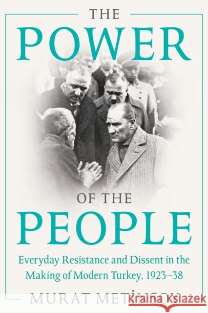 The Power of the People Murat (Istanbul UEniversitesi) Metinsoy 9781009012140 Cambridge University Press