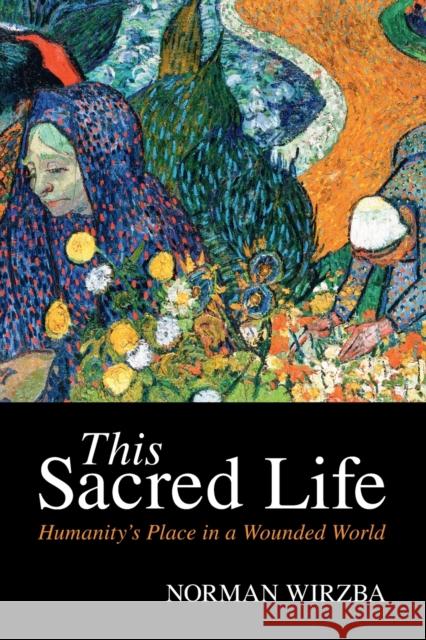 This Sacred Life: Humanity's Place in a Wounded World  9781009012584 Cambridge University Press
