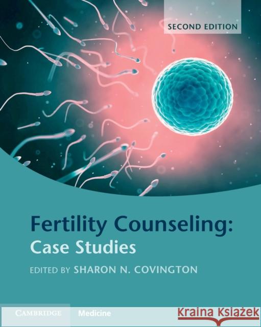 Fertility Counseling: Case Studies  9781009014304 Cambridge University Press