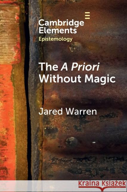 The a Priori Without Magic Warren, Jared 9781009015769 Cambridge University Press