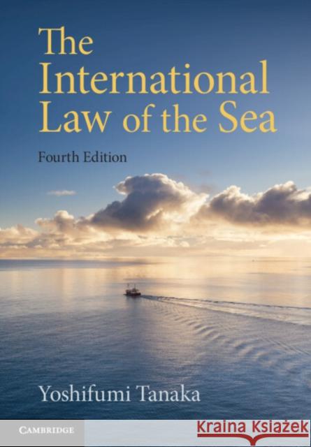 The International Law of the Sea Yoshifumi (University of Copenhagen) Tanaka 9781009016414