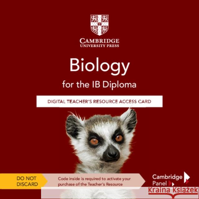 Biology for the IB Diploma Digital Teacher's Resource Access Card Helene Bonsall 9781009018425