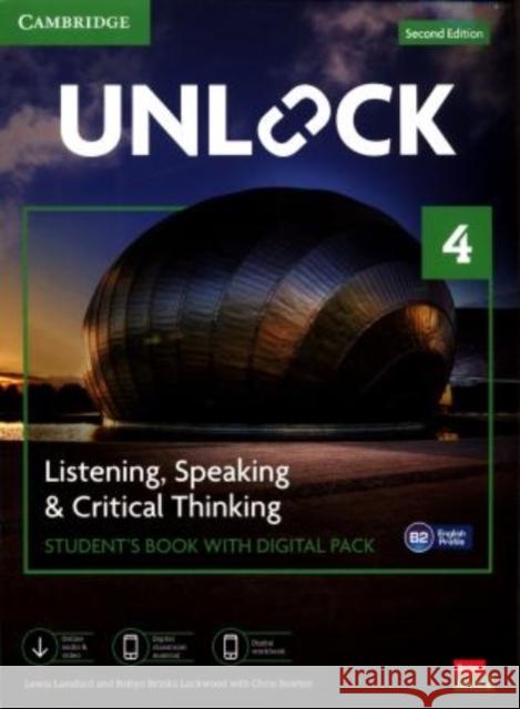 Unlock Level 4 Listening, Speaking and Critical Thinking Student's Book with Digital Pack Lewis Lansford Robyn Brinks Lockwood Chris Sowton 9781009031486