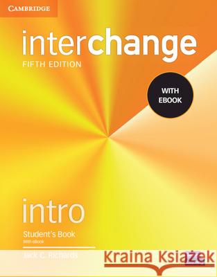 Interchange Intro Student's Book with eBook [With eBook] Jack C. Richards 9781009040419
