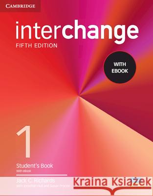 Interchange Level 1 Student's Book with eBook [With eBook] Jack C. Richards Jonathan Hull Susan Proctor 9781009040440