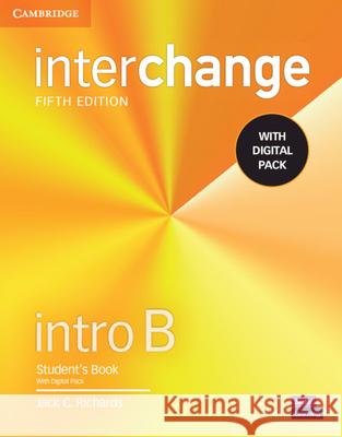 Interchange Intro B Student's Book with Digital Pack [With eBook] Richards, Jack C. 9781009040570