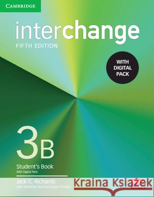 Interchange Level 3b Student's Book with Digital Pack [With eBook] Jack C. Richards Jonathan Hull Susan Proctor 9781009040785