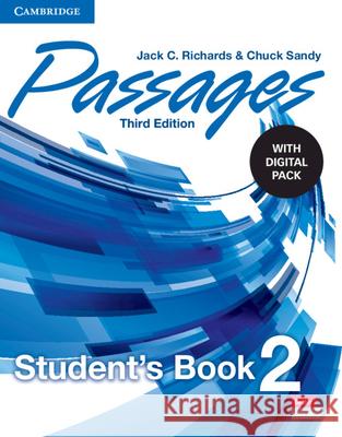 Passages Level 2 Student's Book with Digital Pack Jack C. Richards Chuck Sandy  9781009040921