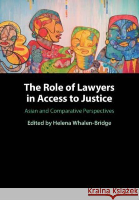 The Role of Lawyers in Access to Justice: Asian and Comparative Perspectives  9781009045476 Cambridge University Press