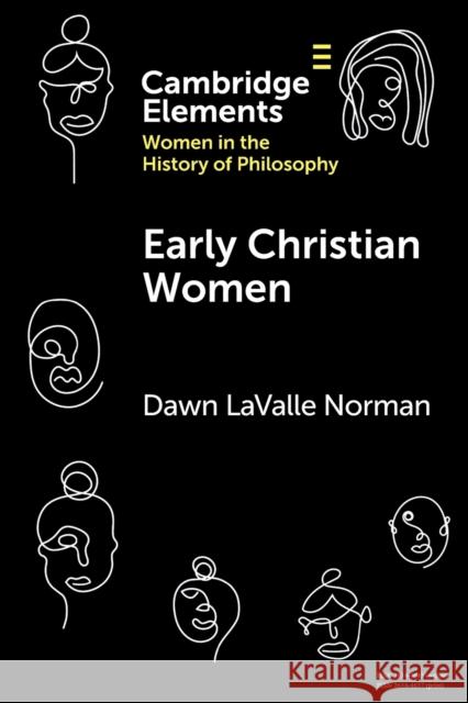 Early Christian Women Dawn LaValle (Australian Catholic University, Melbourne) Norman 9781009045889 Cambridge University Press