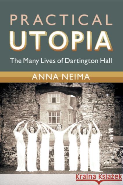 Practical Utopia Anna Neima 9781009048729 Cambridge University Press