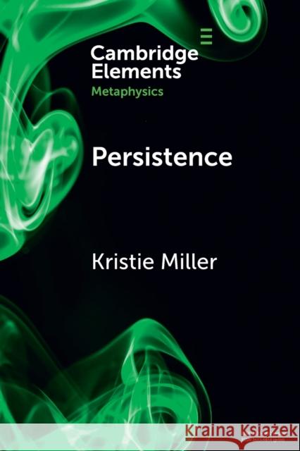 Persistence Kristie (University of Sydney) Miller 9781009056007 Cambridge University Press