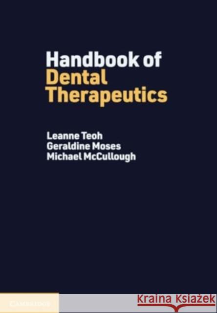 Handbook of Dental Therapeutics Michael (University of Melbourne) McCullough 9781009060059