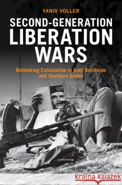 Second-Generation Liberation Wars Yaniv (University of Kent, Canterbury) Voller 9781009073042 Cambridge University Press