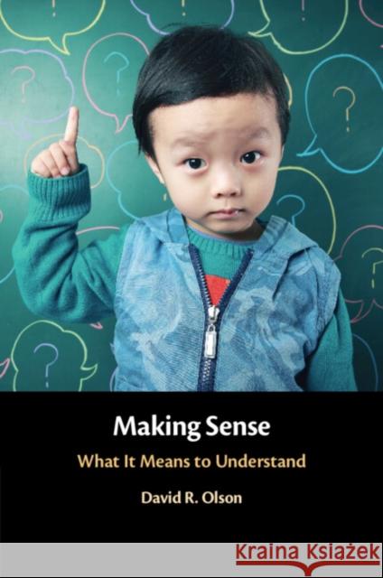 Making Sense David R. (University of Toronto) Olson 9781009073523 Cambridge University Press