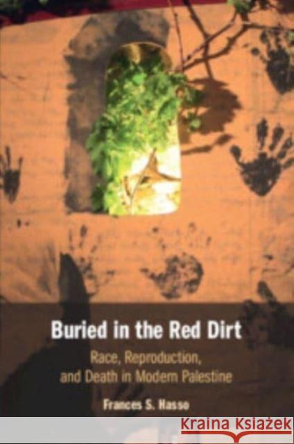 Buried in the Red Dirt Frances S. (Duke University, North Carolina) Hasso 9781009073981 Cambridge University Press