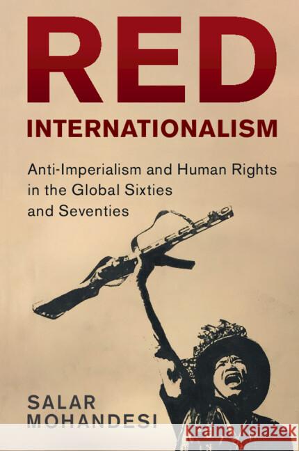 Red Internationalism Salar (Bowdoin College, Maine) Mohandesi 9781009074810