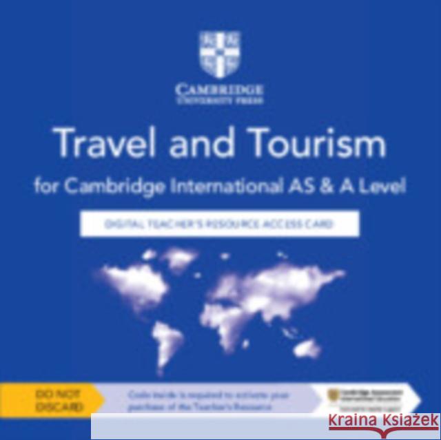 Cambridge International AS and A Level Travel and Tourism Digital Teacher's Resource Access Card Jacob Victor, Susan Stewart 9781009077170
