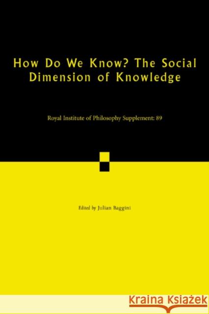 How Do We Know? The Social Dimension of Knowledge: Volume 89 Julian Baggini 9781009077194 Cambridge University Press