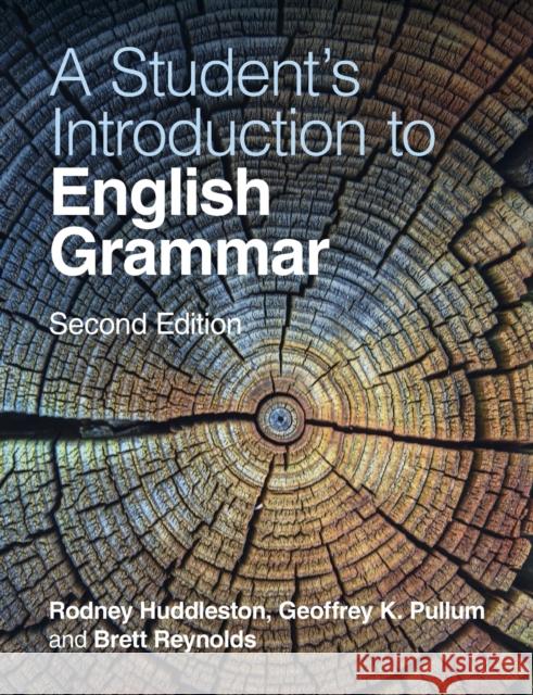 A Student's Introduction to English Grammar Rodney Huddleston Geoffrey K. Pullum Brett Reynolds 9781009088015