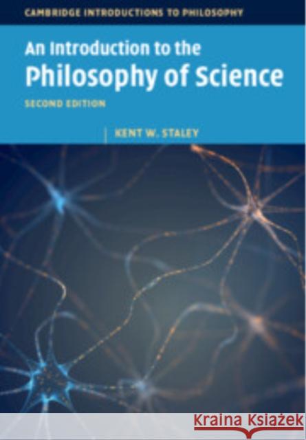 An Introduction to the Philosophy of Science Kent W. Staley 9781009097963 Cambridge University Press