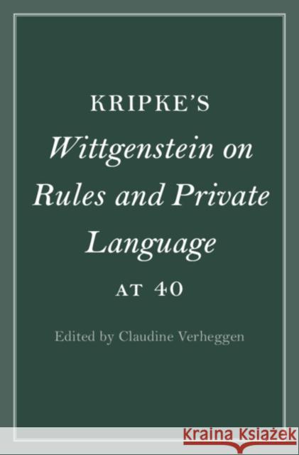 Kripke's Wittgenstein on Rules and Private Language at 40  9781009098212 Cambridge University Press