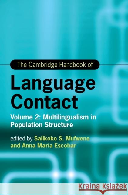The Cambridge Handbook of Language Contact Mufwene, Salikoko 9781009098632 Cambridge University Press