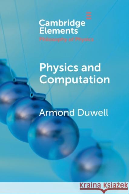 Physics and Computation Armond Duwell 9781009108553