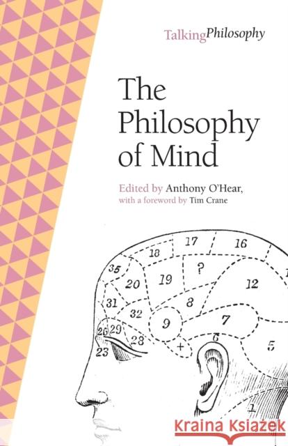 The Philosophy of Mind Tim Crane (Central European University, Budapest), Anthony O'Hear (University of Buckingham) 9781009108638 Cambridge University Press