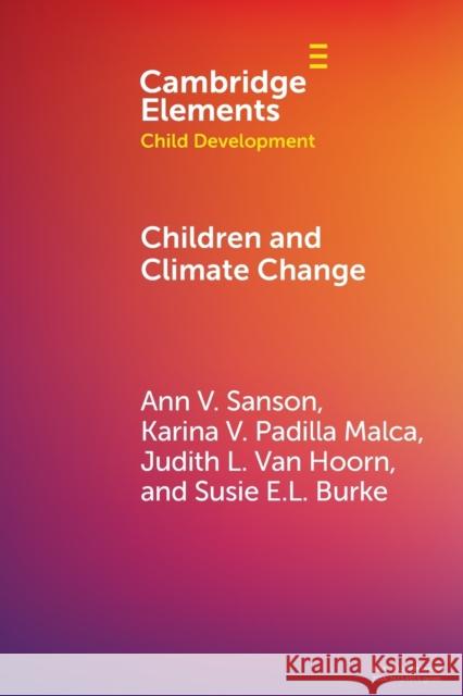 Children and Climate Change Karina Padilla (University of Edinburgh) Malca 9781009114950 Cambridge University Press