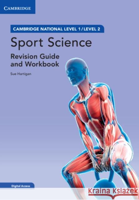 Cambridge National in Sport Science Revision Guide and Workbook with Digital Access (2 Years): Level 1/Level 2 Sue Hartigan   9781009118958 Cambridge University Press