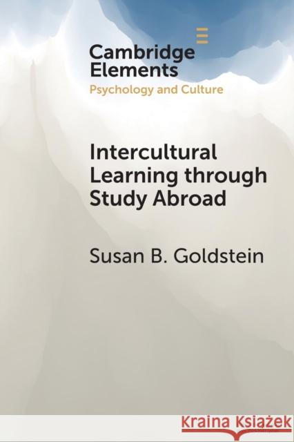 Intercultural Learning Through Study Abroad Susan B. Goldstein 9781009126960 Cambridge University Press