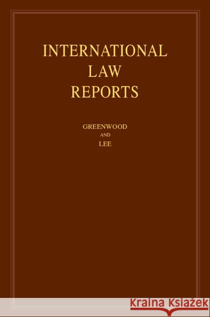 International Law Reports: Volume 197 Christopher Greenwood Karen Lee 9781009152723 Cambridge University Press