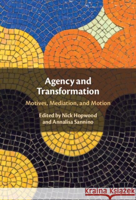 Agency and Transformation  9781009153676 Cambridge University Press