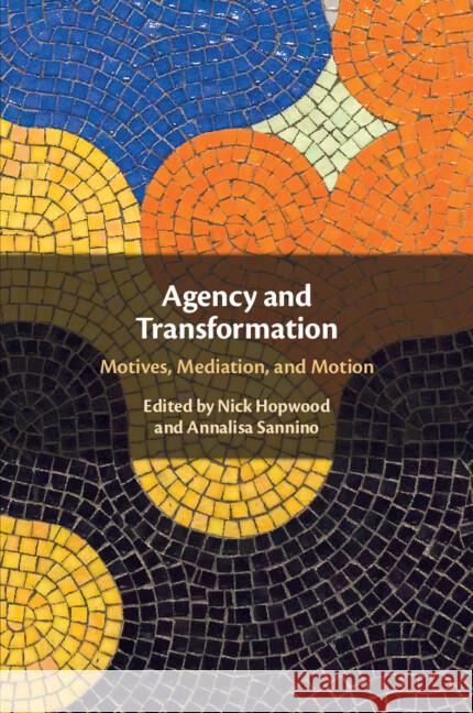 Agency and Transformation  9781009153683 Cambridge University Press