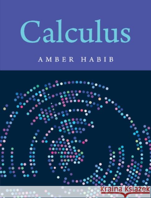 Calculus Amber Habib 9781009159692 Cambridge University Press