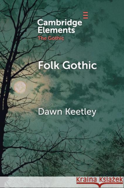 Folk Gothic Dawn Keetley 9781009160896