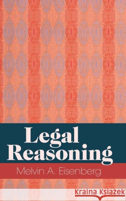 Legal Reasoning Melvin A. Eisenberg 9781009162524