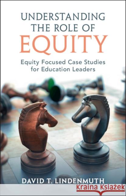 Understanding the Role of Equity David T. (Rowan University, New Jersey) Lindenmuth 9781009168007 Cambridge University Press